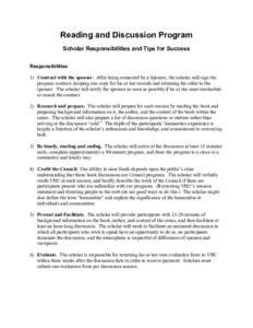 Reading and Discussion Program Scholar Responsibilities and Tips for Success Responsibilities 1) Contract with the sponsor. After being contacted by a Sponsor, the scholar will sign the program contract, keeping one copy