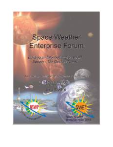 NATIONAL SPACE WEATHER PROGRAM COUNCIL MR. SAMUEL P. WILLIAMSON, Chair Federal Coordinator for Meteorology DR. JOHN HAYES Department of Commerce