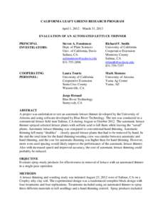 CALIFORNIA LEAFY GREENS RESEARCH PROGRAM April 1, 2012 – March 31, 2013 EVALUATION OF AN AUTOMATED LETTUCE THINNER PRINCIPAL INVESTIGATORS: