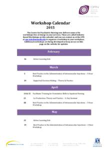 Workshop Calendar 2015 The Centre for Psychiatric Nursing now delivers some of its workshops free of charge in your services. These are called Industry Based Workshops on this calendar and you can contact us at the CPN