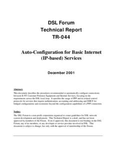 DSL Forum Technical Report TR-044 Auto-Configuration for Basic Internet (IP-based) Services December 2001