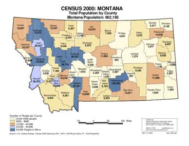 CENSUS 2000: MONTANA Total Population by County Montana Population: 902,195 Daniels Lincoln
