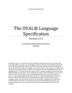 THE MITRE CORPORATION  The OVAL® Language Specification Version 5.11 Jonathan Baker, Matthew Hansbury, Daniel Haynes