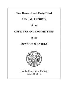 Two Hundred and Forty-Third ANNUAL REPORTS of the OFFICERS AND COMMITTEES of the TOWN OF WHATELY