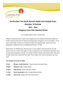 Get Excited: The South Burnett Health and Lifestyle Expo Saturday 19 October 9am – 3pm Kingaroy Town Hall, Glendon Street For immediate release Friday 4 October 2013 RHealth in partnership with The South Burnett Region