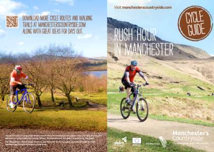 Visit manchesterscountryside.com  Download more cycle routes and walking trails at manchesterscountryside com along with GREAT ideas for days out