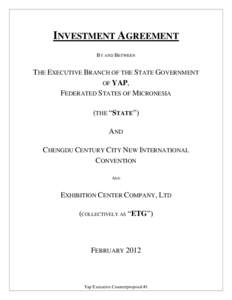 INVESTMENT AGREEMENT BY AND BETWEEN THE EXECUTIVE BRANCH OF THE STATE GOVERNMENT OF YAP, FEDERATED STATES OF MICRONESIA