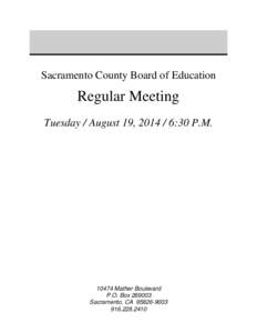 Sacramento County Board of Education  Regular Meeting Tuesday / August 19, [removed]:30 P.M[removed]Mather Boulevard