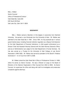 Billy L. Walker Senior Counsel Office of Professional Conduct Utah State Bar, Suite[removed]South 200 East Salt Lake City, Utah[removed]