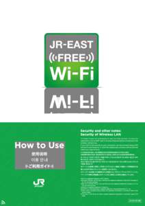 JR-EAST FREE Wi-Fi Service area Service is provided at stations whose names are listed on the route map below. In the service area in stores and restaurants, available time of this service is business hour.  Specific