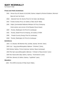 SUEY MCENNALLY Curriculum Vitae Prizes and Public ExhibitionsWinner Eco Art Award of $10,000, Sydney Judged by Richard Goodwin, Bronwyn