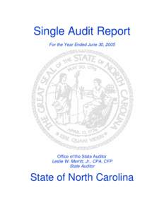 Single Audit Report For the Year Ended June 30, 2005 Office of the State Auditor Leslie W. Merritt, Jr., CPA, CFP State Auditor