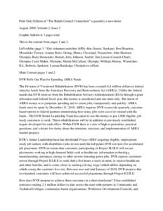 Print Only Edition of “The Rehab Council Connection” a quarterly e-newsletter August 2009, Volume 2, Issue 3 Graphic Edition is 3 pages total This is the content from pages 1 and 2. Left sidebar page 1: “Our volunt