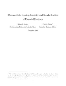 Covenant Lite Lending, Liquidity and Standardization of Financial Contracts Kenneth Ayotte Patrick Bolton