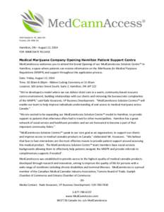 5359 Dundas St. W., Suite 401 Toronto, ON M9B 1B1 Hamilton, ON – August 22, 2014 FOR IMMEDIATE RELEASE Medical Marijuana Company Opening Hamilton Patient Support Centre