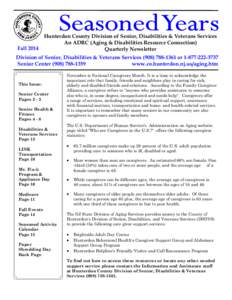 Hunterdon County Division of Senior, Disabilities & Veterans Services An ADRC (Aging & Disabilities Resource Connection) Fall 2014 Quarterly Newsletter Division of Senior, Disabilities & Veterans Services[removed] 