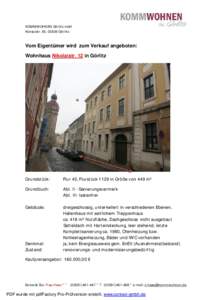 KOMMWOHNEN Görlitz mbH Konsulstr. 65, 02826 Görlitz Vom Eigentümer wird zum Verkauf angeboten: Wohnhaus Nikolaistr. 12 in Görlitz