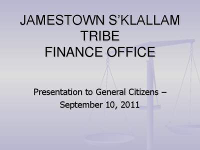 JAMESTOWN S’KLALLAM TRIBE  FINANCE OFFICE