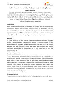 DECHEMA Single Cell TechnologiesLabel-free and non-invasive single cell analysis using Raman spectroscopy Schuetze K., Kremling H., CellTool GmbH, Bernried, Germany; Roland Werk, Babende Institut für medizinische