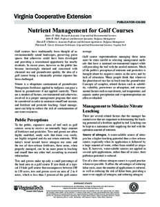 publication[removed]Nutrient Management for Golf Courses James H. May, Research Associate, Crop and Soil Environmental Sciences John R. Hall, Professor and Extension Specialist, Turfgrass Management David R. Chalmers, A