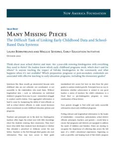 New America Foundation  Issue Brief Many Missing Pieces The Difficult Task of Linking Early Childhood Data and SchoolBased Data Systems