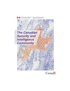 Canadian Security Intelligence Service / Communications Security Establishment Canada / Central Intelligence Agency / Royal Canadian Mounted Police / United States Intelligence Community / Canada Border Services Agency / Defense Intelligence Agency / Human security / Counter-intelligence and counter-terrorism organizations / Government / Public Safety Canada / Public administration