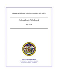 Financial Management Practices Performance Audit Report  Frederick County Public Schools June[removed]OFFICE OF LEGISLATIVE AUDITS
