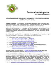 Communiqué de presse Pour diffusion immédiate Saines habitudes de vie en Outaouais : un rendez-vous d’envergure régionale pour célébrer des « bons coups » Gatineau, 10 avril 2014 – La Concertation pour de sain