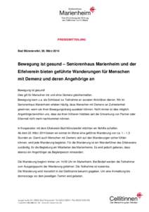 PRESSEMITTEILUNG  Bad Münstereifel, 06. März 2014 Bewegung ist gesund – Seniorenhaus Marienheim und der Eifelverein bieten geführte Wanderungen für Menschen