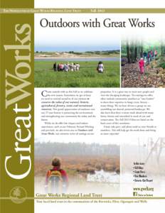 THE NEWSLETTER OF GREAT WORKS REGIONAL LAND TRUST		  Fall 2013 C