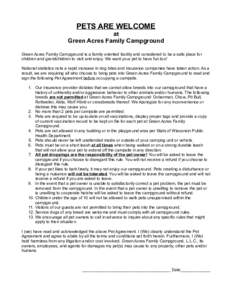 PETS ARE WELCOME at Green Acres Family Campground Green Acres Family Campground is a family oriented facility and considered to be a safe place for children and grandchildren to visit and enjoy. We want your pet to have 