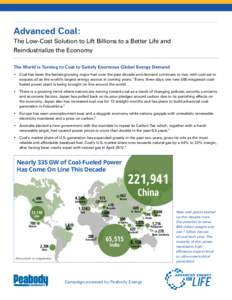 Advanced Coal: The Low-Cost Solution to Lift Billions to a Better Life and Reindustrialize the Economy The World is Turning to Coal to Satisfy Enormous Global Energy Demand •	 Coal has been the fastest-growing major fu