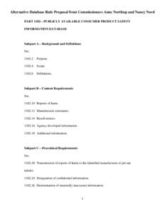 Alternative Database Rule Proposal from Commissioners Anne Northup and Nancy Nord PART 1102—PUBLICLY AVAILABLE CONSUMER PRODUCT SAFETY INFORMATION DATABASE Subpart A—Background and Definitions Sec.