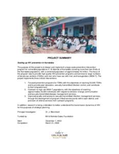 PROJECT SUMMARY Scaling up HIV prevention in Karnataka The purpose of this project is to design and implement a large-scale preventive intervention program for vulnerable populations in 18 districts of Karnataka (coverin