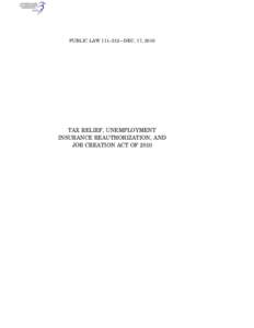 PUBLIC LAW 111–312—DEC. 17, 2010  anorris on DSK5R6SHH1PROD with PUBLIC LAWS TAX RELIEF, UNEMPLOYMENT INSURANCE REAUTHORIZATION, AND