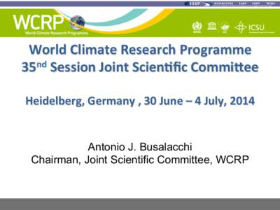 Global Energy and Water Cycle Experiment / Meteorology / CLIVAR / World Meteorological Organization / World Climate Conference / World Climate Research Programme / Atmospheric sciences / Climatology / European Space Agency