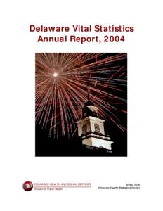 Delaware Vital Statistics Annual Report, 2004 DELAWARE HEALTH AND SOCIAL SERVICES Division of Public Health