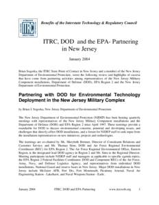 Benefits of the Interstate Technology & Regulatory Council  ITRC, DOD and the EPA- Partnering in New Jersey January 2004 Brian Sogorka, the ITRC State Point of Contact in New Jersey and a member of the New Jersey