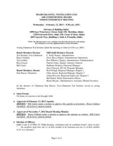 IDAHO HEATING, VENTILATION AND AIR CONDITIONING BOARD VIDEOCONFERENCE MEETING Wednesday – February 13, 2013 – 9:30 a.m. (MT) Division of Building Safety 1090 East Watertower Street, Suite 150, Meridian, Idaho