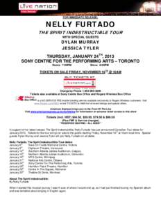 FOR IMMEDIATE RELEASE:  NELLY FURTADO THE SPIRIT INDESTRUCTIBLE TOUR WITH SPECIAL GUESTS