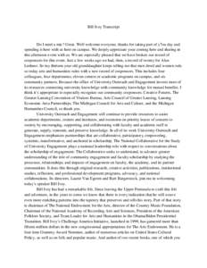 Bill Ivey Transcript  Do I need a mic? Great. Well welcome everyone, thanks for taking part of y7ou day and spending it here with us here on campus. We deeply appreciate your coming here and sharing in this afternoon eve