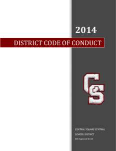 2014 DISTRICT CODE OF CONDUCT CENTRAL SQUARE CENTRAL SCHOOL DISTRICT BOE Approved[removed]