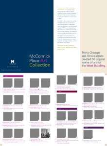 Welcome to the McCormick Place® Art Collection A convention center can be more than a place to conduct business. It can be a source of inspiration. McCormick Place is proud to house one of the largest collections of pub