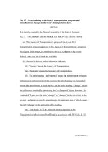 No. 12. An act relating to the State’s transportation program and miscellaneous changes to the State’s transportation laws. (H.510) It is hereby enacted by the General Assembly of the State of Vermont: Sec. 1. TRANSP