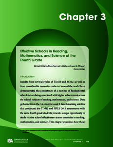 Chapter 3  Effective Schools in Reading, Mathematics, and Science at the Fourth Grade Michael O. Martin, Pierre Foy, Ina V.S. Mullis, and Laura M. O’Dwyer1