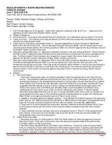 REGULAR MONTHLY BOARD MEETING MINUTES TOWN OF VERONA June 7, 2016 6:30 P.M. Town Hall, 335 N. Nine Mound Road Verona, WIPresent: Geller, Maxwell, Dreger, Enburg, and Duerst Absent: