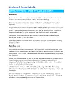 Attachment 5: Community Profiles COMMUNITY PROFILE – LAKES ENTRANCE AND DISTRICT Population The area that this profile covers is that included in the ABS Census Statistical Collection Area 2 and includes Lakes Entrance