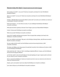 Discover Jersey Arts Quest | Sample tweets/social media language We’re going on a QUEST—are you in?! Check out JerseyArts.com/Quest for more! #DJAMonth #DJAQuest #NJarts (We’re on a QUEST—are you in?! Check out J