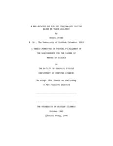 A NEW METHODOLOGY FOR OSI CONFORMANCE TESTING BASED ON TRACE ANALYSIS By RUSSIL WVONG B. Sc., The University of British Columbia, 1988 A THESIS SUBMITTED IN PARTIAL FULFILLMENT OF