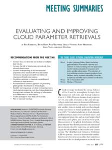 EVALUATING AND IMPROVING CLOUD PARAMETER RETRIEVALS by Rob Roebeling, Bryan Baum, R alf Bennartz, Ulrich Hamann, Andy Heidinger, Anke Thoss, and Andi Walther